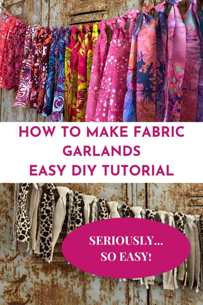 Fabric garlands. Text reads How To Make Fabric Garlands Easy DIY Tutorial.  Seriously so easy.