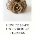 "How to make loopy burlap flowers". A loopy. burlap flower