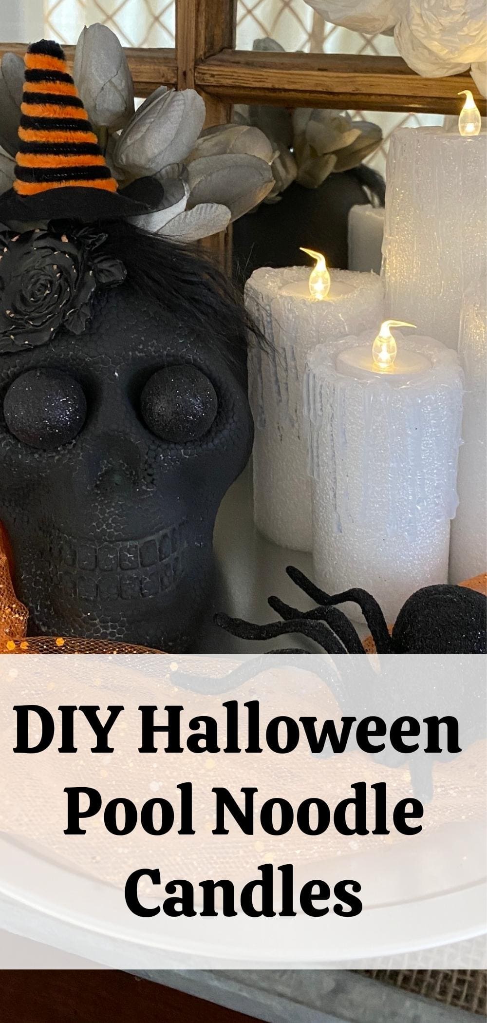 Pool Noodle Halloween Candles DIY Tutorial