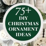 75+ DIY CHRISTMAS ORNAMENTS TO MAKE